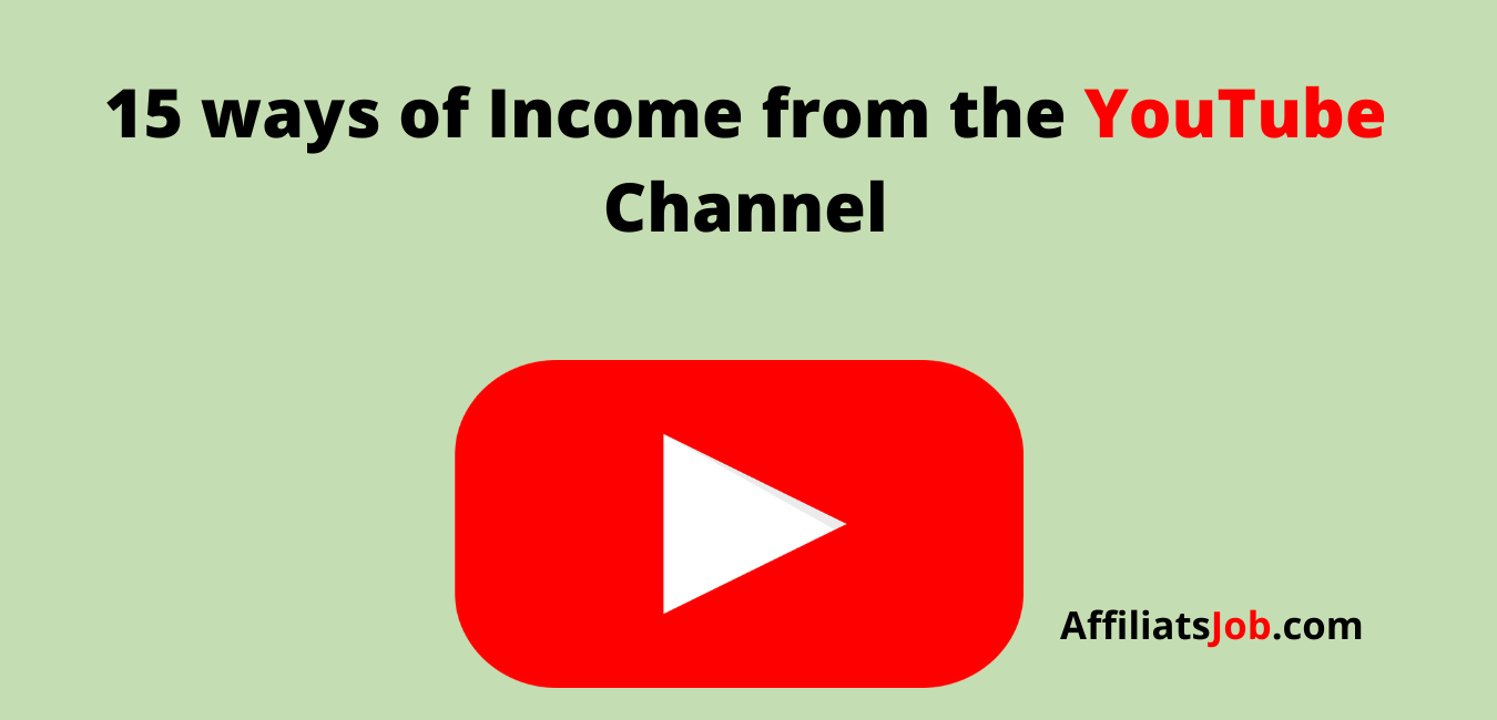 15 ways of income from the YouTube channel