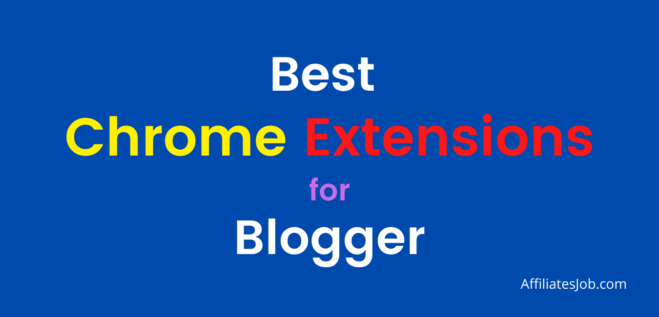 Best chrome extensions for Blogger