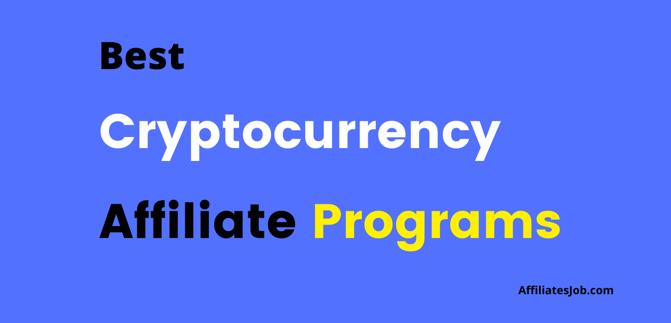 Top 35 Cryptocurrency Affiliate Programs