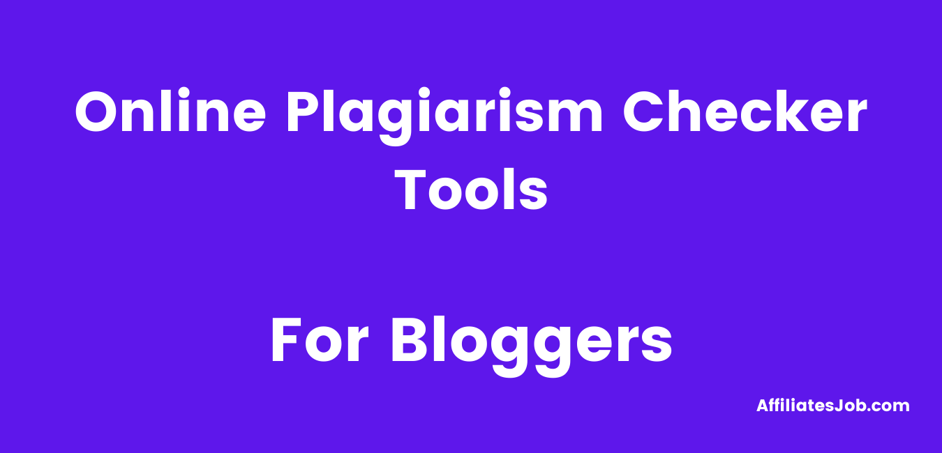 Online Plagiarism Checker Tools for Bloggers