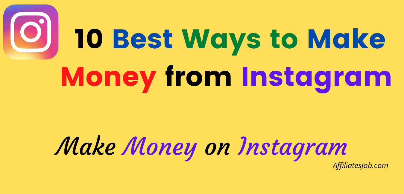 Best Ways to Make Money from Instagram